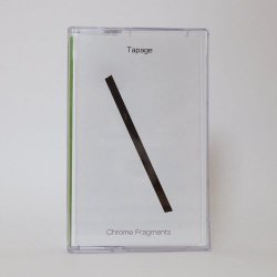 Tapage - Chrome Fragments (2017)