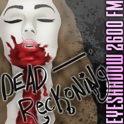 Eyeshadow 2600 FM - Dead Reckoning (2017)
