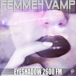 Eyeshadow 2600 FM - Femme4Vamp (2018)