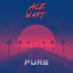Ace Waft - Pure (2018)