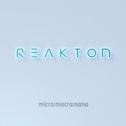Reakton - Micro:Macro:Nano (2022)