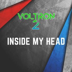 Voltron 2 - Inside My Head (2021) [Single]