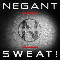 Negant - Sweat! (2020) [Single]