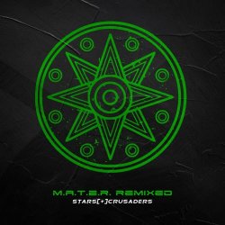Stars Crusaders - M.A.T.E.R. Remixed (2023)