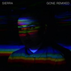 Sierra - Gone (Remixed) (2020) [EP]