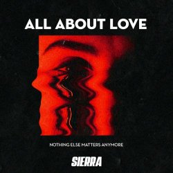 Sierra - All About Love (2020) [Single]