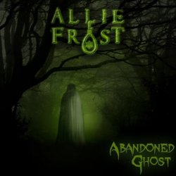 Allie Frost - Abandoned Ghost (2022) [Single]