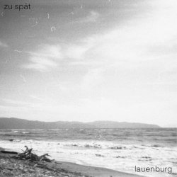 Lauenburg - Zu Spät (2022) [Single]