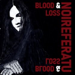 Noireferatu - Blood & Loss (2023) [EP]