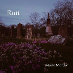 Morte Mordre - Run (2023) [Single]