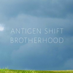 Antigen Shift - Brotherhood (2014)
