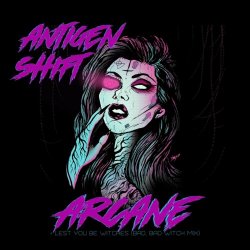 Antigen Shift - Arcane (2023) [Single]