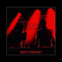 Antigen Shift - Where Is Your Rage (2023) [Single]