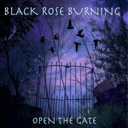 Black Rose Burning - Open The Gate (2020) [EP]