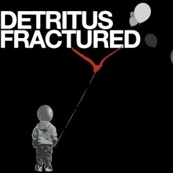 Detritus - Fractured (2007)