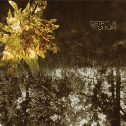 Detritus - Origin (2005)