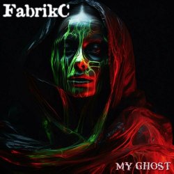 FabrikC - My Ghost (2023) [Single]