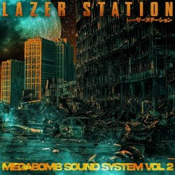 Lazer Station - Megabomb Sound System Vol. 2 (2023)
