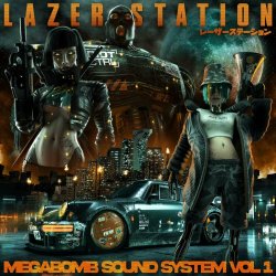 Lazer Station - Megabomb Sound System Vol. 1 (2023)