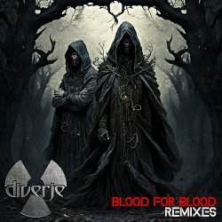 Diverje - Blood For Blood Remixes (2023)