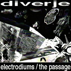 Diverje - Electrodiums / The Passage (1996)