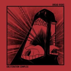 Dread Risks - Obliteration Complex (2021) [Single]