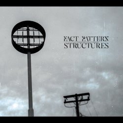 Fact Pattern - Structures (2017) [EP]