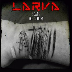 Larva - Scars The Singles (2018) [EP]