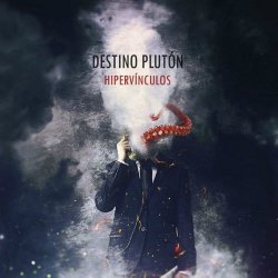 Destino Plutón - Hipervínculos (2016) [EP]