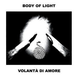 Body Of Light - Volanta Di Amore (2016) [EP]
