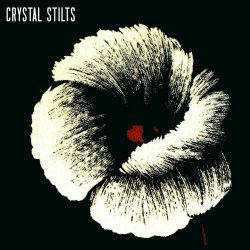 Crystal Stilts - Alight Of Night (2009)
