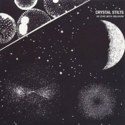 Crystal Stilts - In Love With Oblivion (2011)
