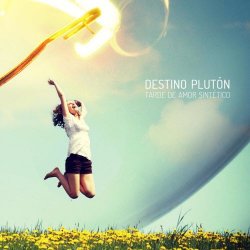 Destino Plutón - Tarde De Amor Sintético (2014)