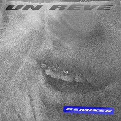 Super Besse - Un Rêve Remixes (2021)