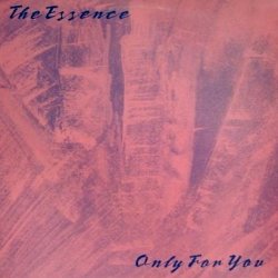 The Essence - Only For You (1988) [Single]