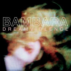 Bambara - Dreamviolence (2023) [Remastered]