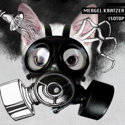 Mergel Kratzer - Isotop (Limited Edition) (2010) [2cd]