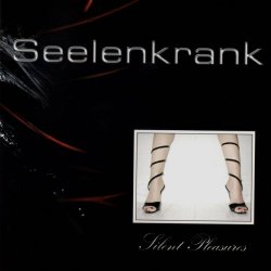 Seelenkrank - Silent Pleasures (2020) [Remastered]