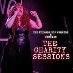 Unwoman & The Klingon Pop Warrior - The Charity Sessions (2022) [EP]