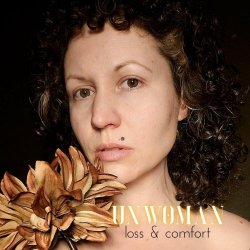 Unwoman - Loss & Comfort (2021) [Single]
