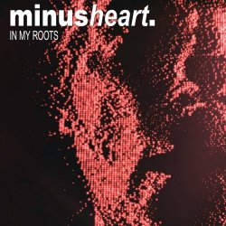 Minusheart - In My Roots (2021) [EP]