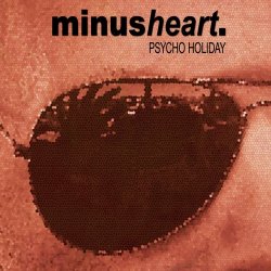Minusheart - Psycho Holiday (2020) [EP]