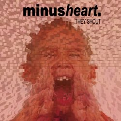 Minusheart - They Shout (2020) [EP]
