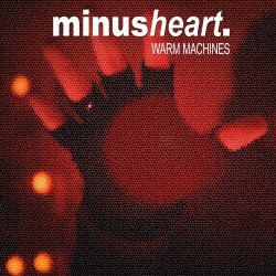 Minusheart - Warm Machines (2020) [EP]