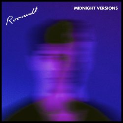 Roosevelt - Midnight Versions (2017) [EP]