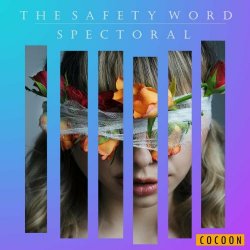 The Safety Word - Cocoon (2021) [Single]