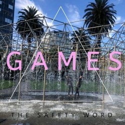 The Safety Word - Games (2020) [Single]