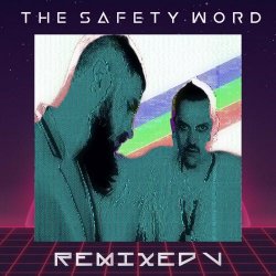 The Safety Word - Remixed Vol. 5 (2023) [EP]
