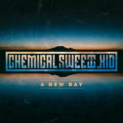 Chemical Sweet Kid - A New Day (2021) [Single]