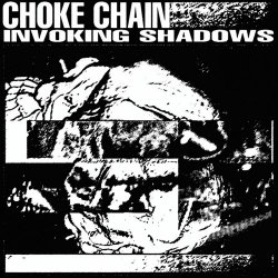 Choke Chain - Invoking Shadows (2021) [EP]